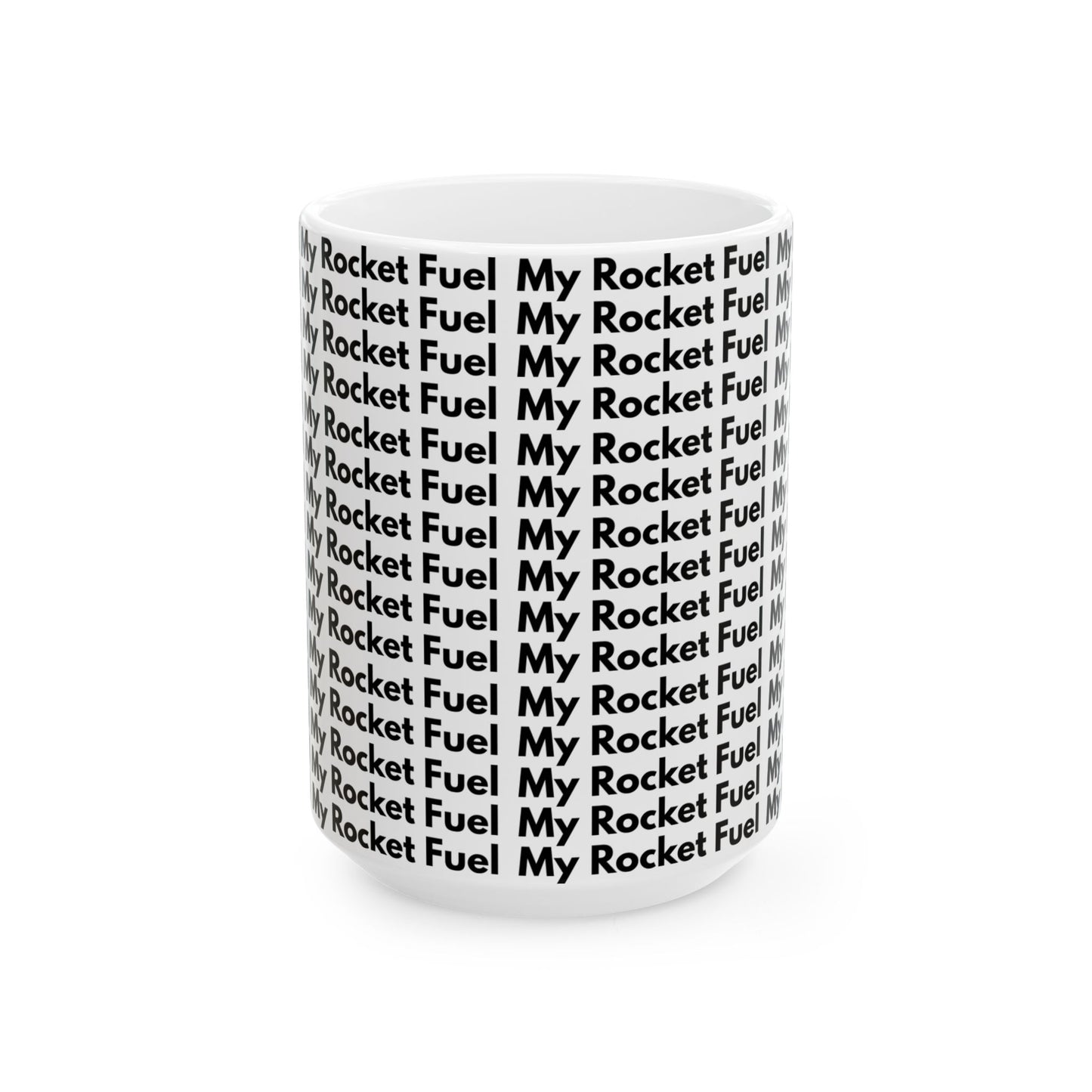 My Rocket Fuel Mug - Fun Ceramic Coffee Cup, Perfect for Coffee Lovers, Gifts for Space Enthusiasts, Unique Home Decor, 11oz or 15oz