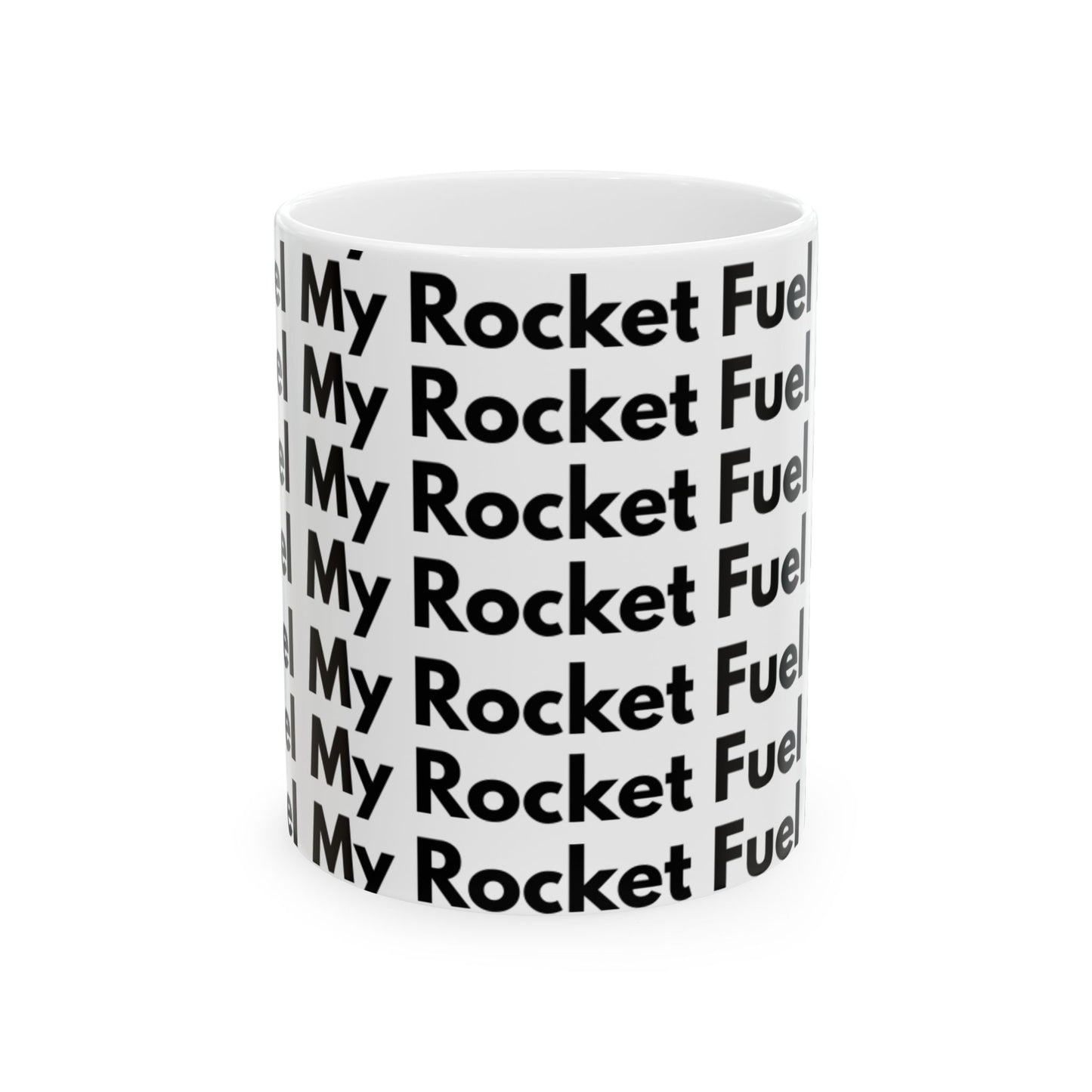 My Rocket Fuel Mug - Fun Ceramic Coffee Cup, Perfect for Coffee Lovers, Gifts for Space Enthusiasts, Unique Home Decor, 11oz or 15oz