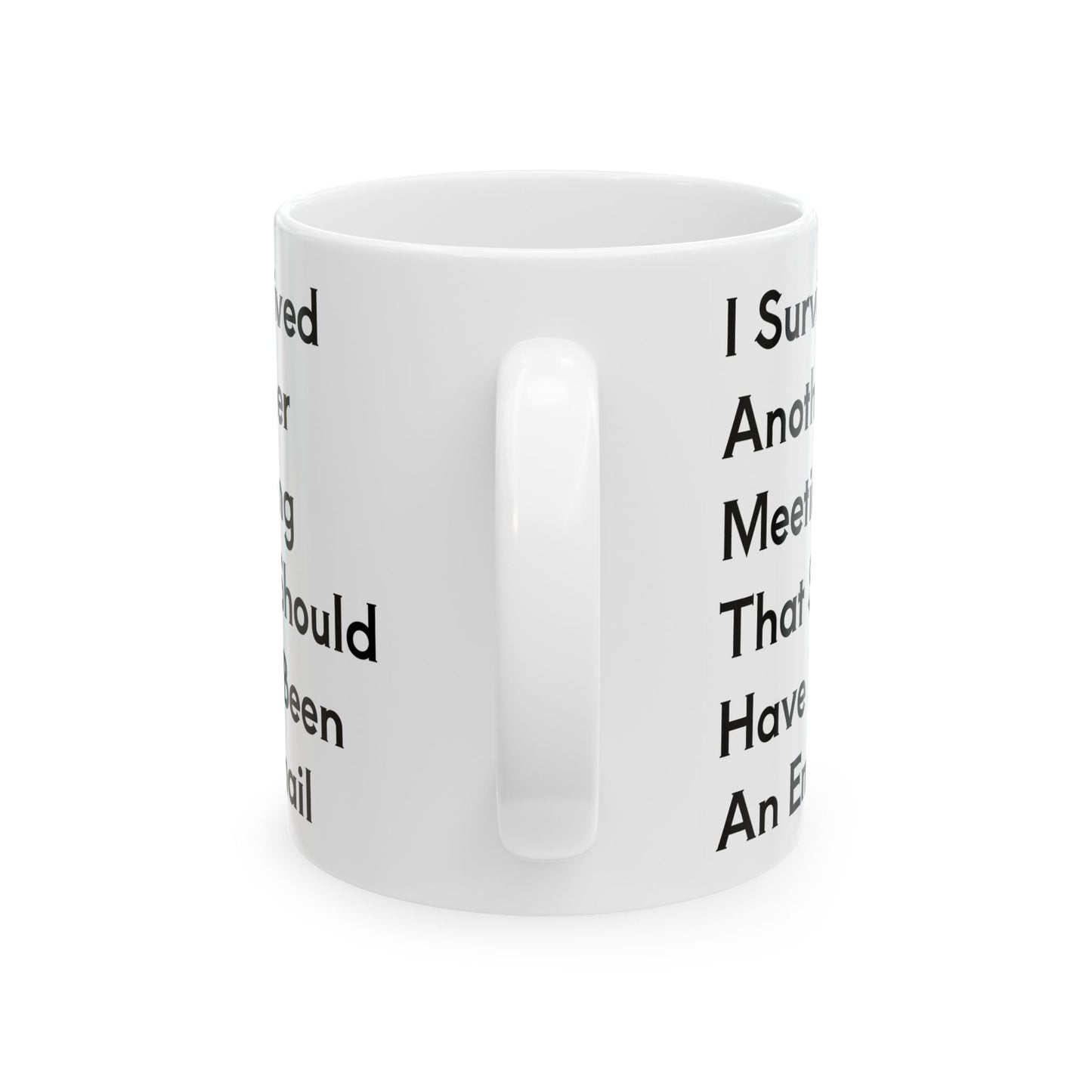 Office Meeting Office Joke Ceramic Mug, Funny Work Humor Tea Cup, Sarcastic Co-Worker Gift, Coworker Birthday Present, Coffee Lover Mug