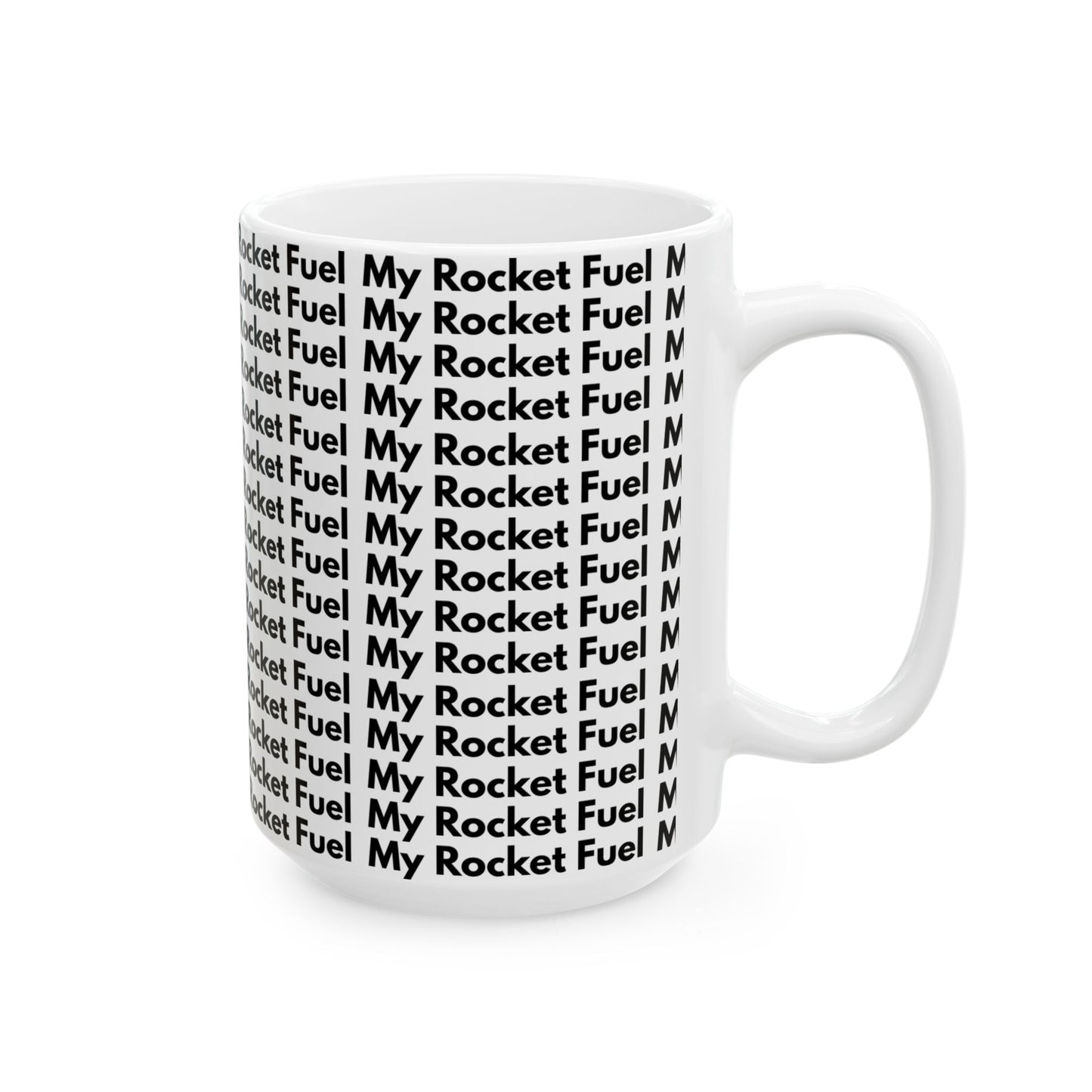 My Rocket Fuel Mug - Fun Ceramic Coffee Cup, Perfect for Coffee Lovers, Gifts for Space Enthusiasts, Unique Home Decor, 11oz or 15oz