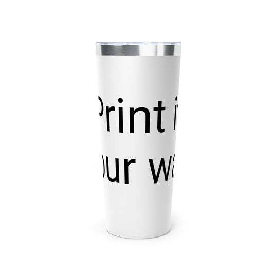 Personalized Copper Vacuum Insulated Tumbler, 22oz | Ideal for Travel, Coffee Lovers, Gifts, Birthdays, and Holidays | "Print in your way"